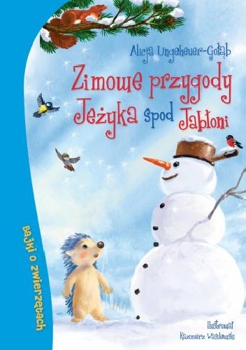 Okładka: Alicja Ungeheuer-Gołąb - Zimowe przygody Jeżyka spod Jabłoni