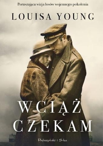 Okładka: Louisa Young - Wciąż czekam