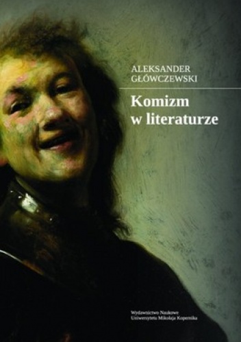 Okładka: Aleksandra Główczewski - Komizm w literaturze