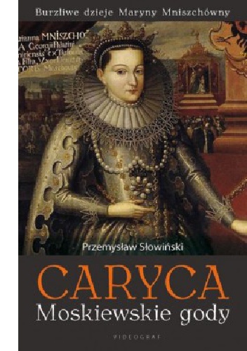 Okładka: Przemysław Słowiński - Caryca. Moskiewskie gody