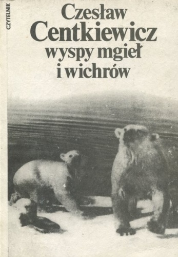 Okładka: Czesław Centkiewicz - Wyspy mgieł i wichrów