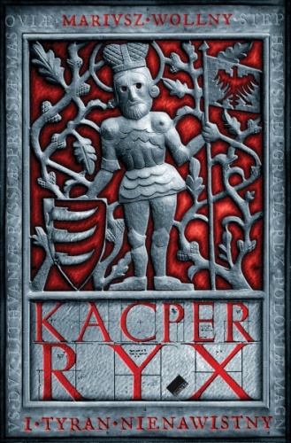 Okładka: Mariusz Wollny - Kacper Ryx i tyran nienawistny