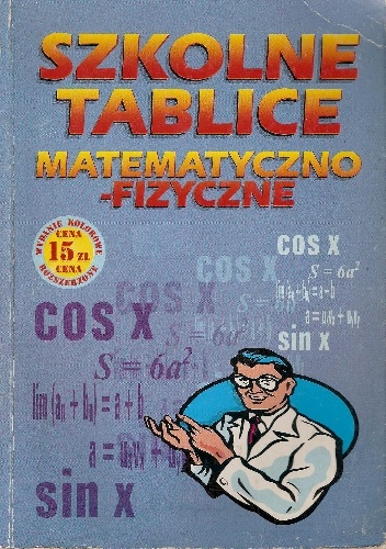 Okładka: Janusz Grześkiewicz - Szkolne tablice matematyczno-fizyczne