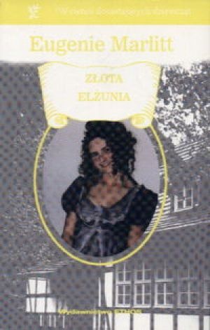 Okładka: Eugenie Marlitt - Złota Elżunia