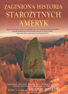Okładka:  Frank Joseph - Zaginiona historia starożytnych Ameryk