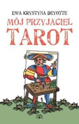 Okładka: Ewa Krystyna Deyotte - Mój przyjaciel tarot