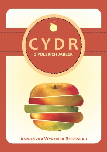 Okładka: Agnieszka Wyrobek-Rousseau - Cydr z polskich jabłek