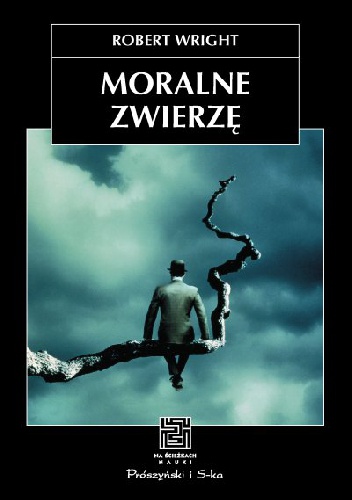 Okładka: Robert Wright - Moralne zwierzę