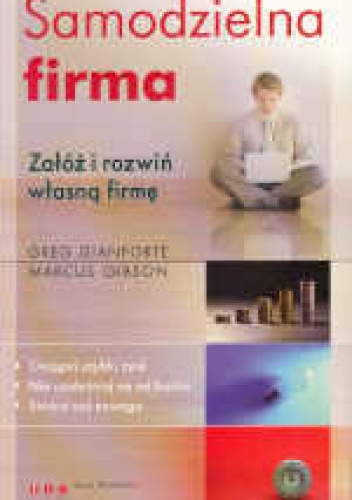 Okładka: Greg Gianforte - Samodzielna firma. załóż i rozwiń własną firmę