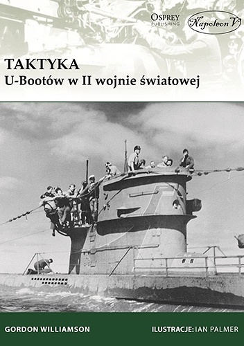 Okładka: Gordon Williamson - Taktyka U-Bootów w II wojnie światowej