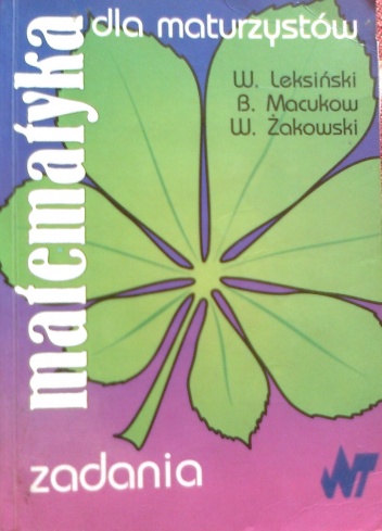 Okładka: Wacław Leksiński - Matematyka dla maturzystów zadania