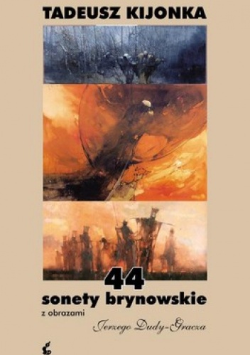 Okładka: Tadeusz Kijonka - 44 sonety brynowskie z obrazami Jerzego Dudy - Gracza