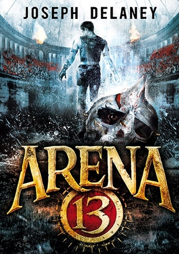 Okładka: Joseph Delaney - Arena 13