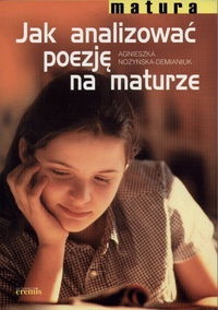 Okładka: Agnieszka Nożyńska-Demianiuk - Jak analizować poezję na maturze