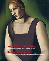 Okładka: Dorota Folga-Januszewska - Paintings from Poland : Symbolism to Modern Art (1880-1939) = Malarstwo polskie : od symbolizmu do sztuki nowoczesnej (1880-1939)