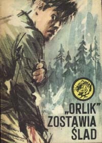 Okładka: Zenon Strześniewski - "Orlik" zostawia ślad