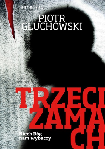 Okładka: Piotr Głuchowski - Trzeci zamach