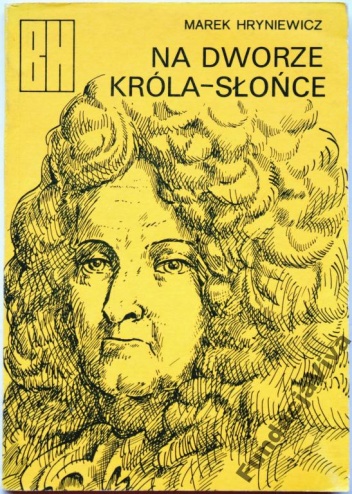 Okładka: Marek Hryniewicz - Na dworze Króla-Słońce