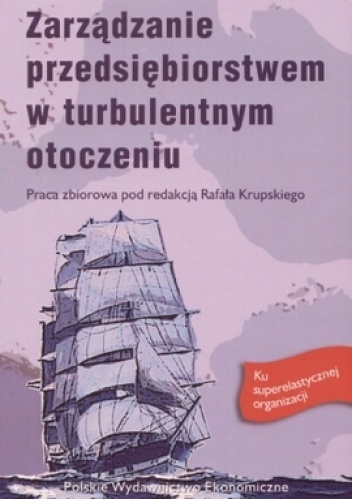 Okładka: Rafał Krupski - zarządzanie przedsiębiorstwem w turbulentnym otoczeniu