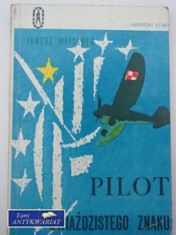 Okładka: Janusz Meissner - Pilot gwiaździstego znaku