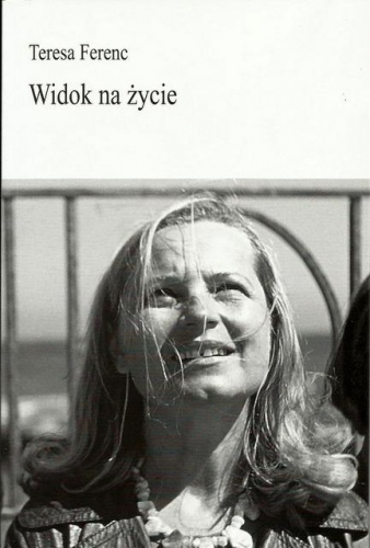Okładka: Teresa Ferenc - Widok na życie