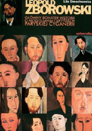 Okładka: Lila Dmochowska - Leopold Zborowski- główny bohater historii o Modiglianim i artystach paryskiej cyganerii