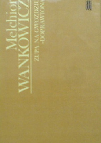 Okładka: Melchior Wańkowicz - Zupa na gwoździu - doprawiona