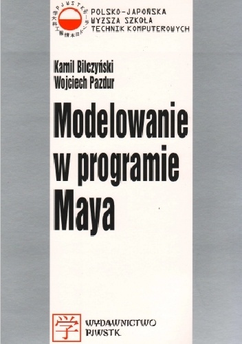 Okładka: Kamil Bilczyński - Modelowanie w programie Maya