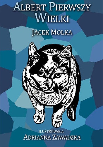 Okładka: Jacek Molka - Albert Pierwszy Wielki