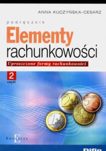 Okładka: Anna Kuczyńska-Cesarz - Elementy rachunkowości. Uproszczone formy rachunkowości cz. 2