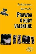 Okładka: Alison Bond - Prawda o Ruby Valentine