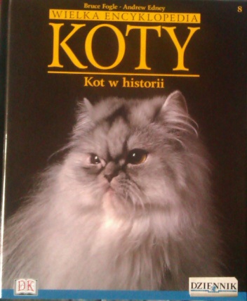 Okładka: Bruce Fogle - Wielka encyklopedia Koty - Kot w historii tom 8
