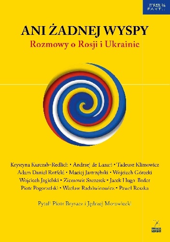 Okładka: Jędrzej Morawiecki - Ani żadnej wyspy. Rozmowy o Rosji i Ukrainie