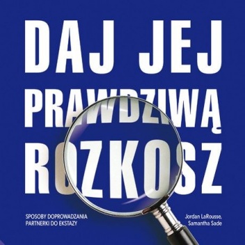 Okładka: Jordan Larousse - Daj jej prawdziwą rozkosz