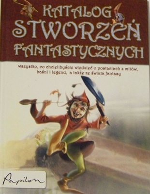 Okładka: Ramírez Alejandra - Katalog stworzeń fantastycznych:  stworzenia ziemskie, stworzenia wodne, stworzenia powietrzne, istoty z zaświatów