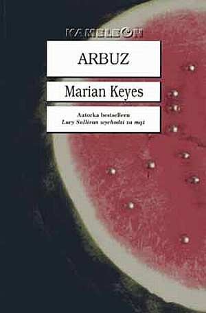 Okładka: Marian Keyes - Arbuz
