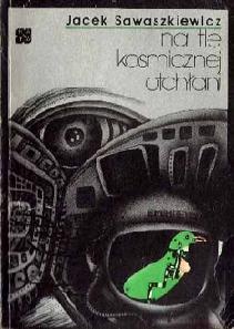 Okładka: Jacek Sawaszkiewicz - Na tle kosmicznej otchłani