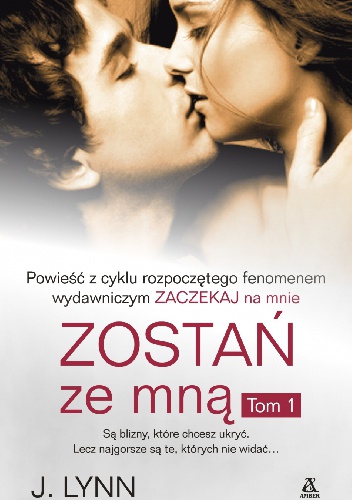 Okładka: J. Lynn - Zostań ze mną. Tom 1