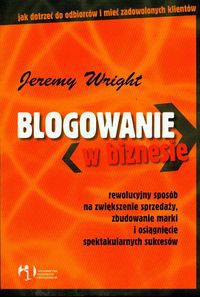 Okładka: Jeremy Wright - Blogowanie w biznesie