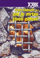 Okładka: Ivan Čolović - Zid je mrtav, živeli zidovi! Pad Berlinskog zida i raspad Jugoslavije