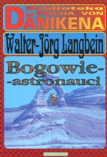 Okładka: Walter-Jörg Langbein - Bogowie-astronauci