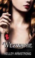 Okładka: Kelley Armstrong - Wezwanie