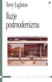Okładka: Terry Eagleton - Iluzje postmodernizmu