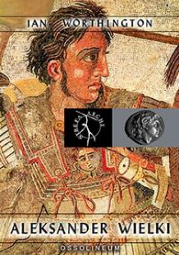 Okładka: Ian Worthington - Aleksander Wielki