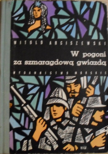Okładka: Witold Arciszewski - W pogoni za szmaragdową gwiazdą