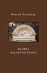 Okładka: Henryk Grynberg - Prawda nieartystyczna
