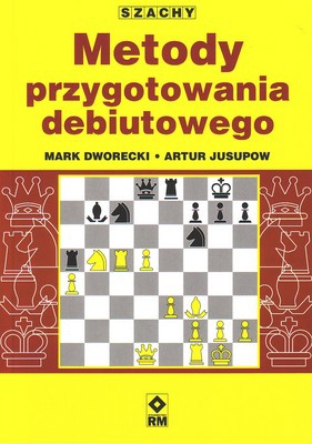 Okładka: Mark Dworecki - Szachy. Metody przygotowania debiutowego