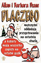 Okładka: Allan Pease - Dlaczego mężczyźni odkładają przygotowania na ostatnią chwilę, a kobiety mają wszystko zapięte na ostatni guzik