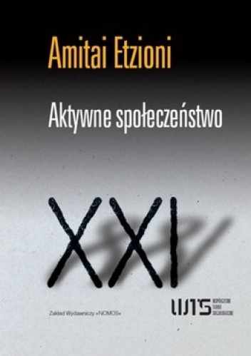 Okładka: Amitai Etzioni - Aktywne społeczeństwo. Teoria procesów społecznych i politycznych