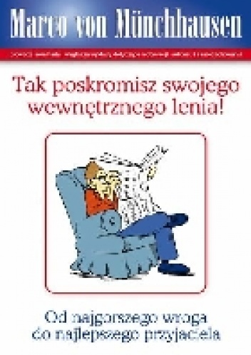 Okładka:  Marco von Munchhausen - Tak poskromisz swojego wewnętrznego lenia!